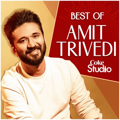 Amit Trivedi - Best of Amit Trivedi - Coke Studio Lyrics and Tracklist ...