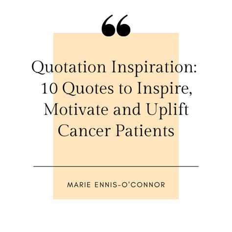 Quotation Inspiration: 10 Quotes to Inspire, Motivate and Uplift Cancer ...