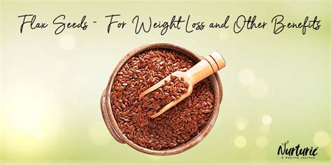 How to Use Flax Seeds For Weight Loss and Other Benefits