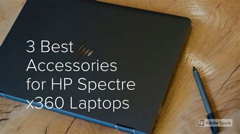 Best Accessories for Hp Spectre x360 - The Everyday user - YouTube