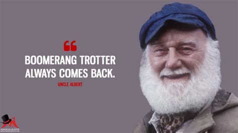 Uncle Albert Quotes - MagicalQuote