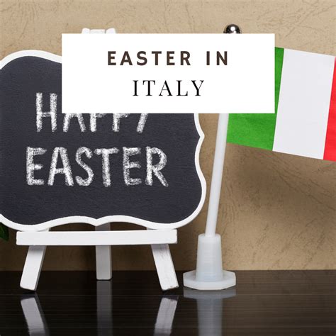 Easter in Italy (Traditions and Celebrations) - Savoring Italy