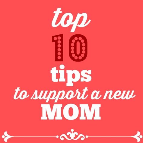 top 10 tips to support a new mom - THE SWEETEST DIGS