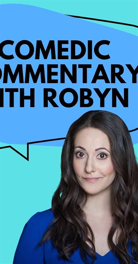 Comedic Commentary with Robyn - Awards - IMDb