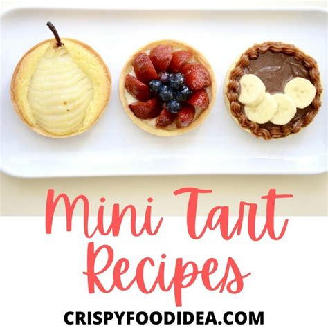 21 Amazing Mini Tart Recipes That You Will Love!