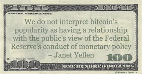 Janet Yellen: Bitcoin Not Monetary Policy - Money Quotes DailyMoney Quotes Daily