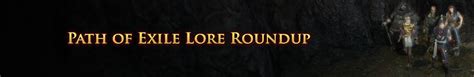 [2023] Path of Exile Lore Roundup | Path of Exile Dev Tracker | devtrackers.gg