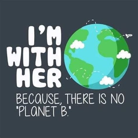 We only have one Earth!. Let's give it the respect it deserves.