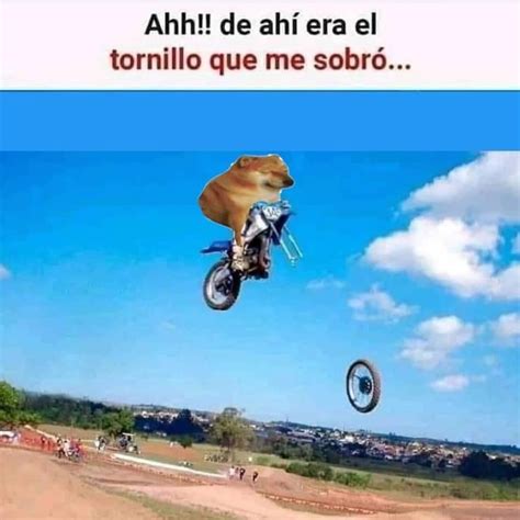 Ahh!! De ahí era el tornillo que me sobró... - Memes