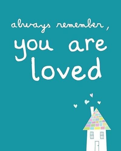 Always remember, you are loved | quotes | I Inspiration