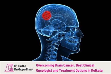 Overcoming Brain Cancer Treatment Options in Kolkata - Mission Cancer