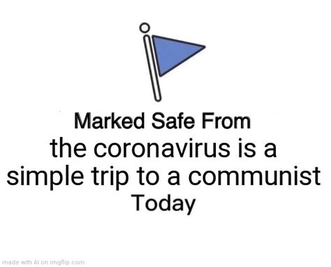 Marked Safe From Meme - Imgflip