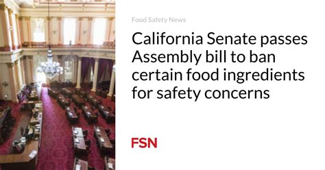 California Senate passes Assembly bill to ban certain food ingredients ...