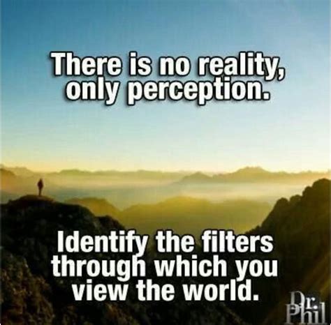 Pin on Philosophy of Life | Reality quotes, Perception quotes, Reality