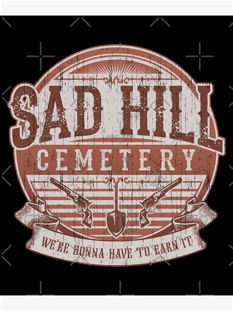 "The Good The Bad And The Ugly Sad Hill Cemetery" Poster by JeanPelletier | Redbubble