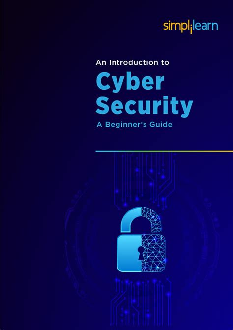 An Introduction to Cyber Security: A Beginner's Guide