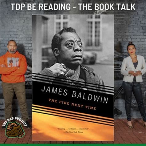 Stream episode The Fire Next Time - TDP Be Reading - Book Talk by The Dap Project podcast ...