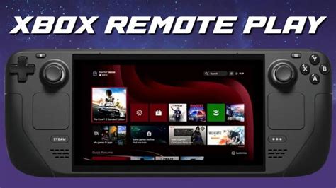 How To Get Xbox Remote Play On Steam Deck