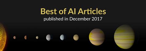 The Best of AI: New Articles Published This Month (December 2017)