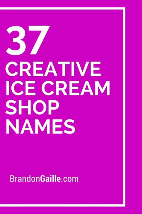 37 Cute Creative Ice Cream Shop Names | Ice, Shops and Cream