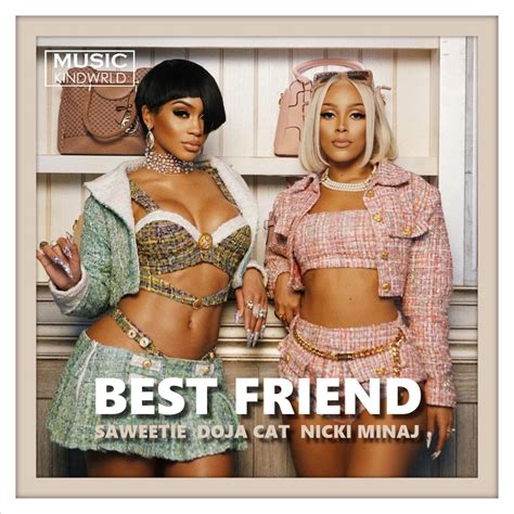 Saweetie, Doja Cat & Nicki Minaj - Best Friend | KINDWRLD MUSIC