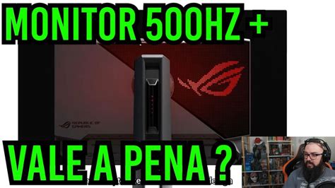 Monitores 500Hz ! Valem a Pena ? - YouTube