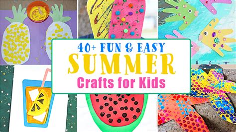 60+ Fun & Easy Summer Crafts for Toddlers & Preschoolers - Happy ...