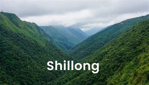 Shillong - Hill Station & Capital City of Meghalaya - ChaloGhumane.com