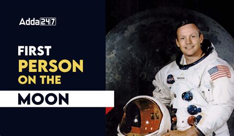 First Person on the Moon, Know Name and Profile