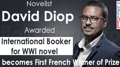 David Diop won International Booker Prize 2021; Became 1st French ...