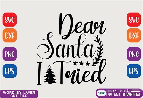 Dear Santa I Tried Svg Graphic by illustration art · Creative Fabrica