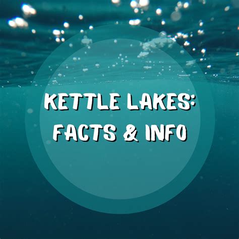 What Are Kettle Lakes? - Owlcation