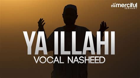 Ya Ilahi - Powerful Nasheed By Ishaq Ayubi - YouTube