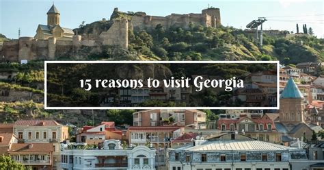 15 reasons to visit Georgia - the amazing emerging destination