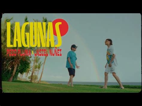 Peso Pluma, Jasiel Nuñez - LAGUNAS (Video Oficial) - YouTube Music