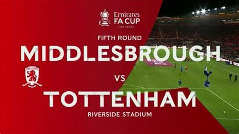 FA Cup | Fifth Round | Middlesbrough v Tottenham Hotspur | Highlights ...