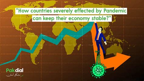 How countries severely affected by Pandemic can keep their economy ...