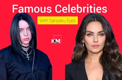 List Of Famous Celebrities With Sanpaku Eyes - Kenyan Magazine