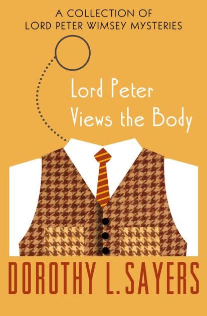 Lord Peter Views the Body (Lord Peter Wimsey Series) by Dorothy L. Sayers | NOOK Book (eBook ...