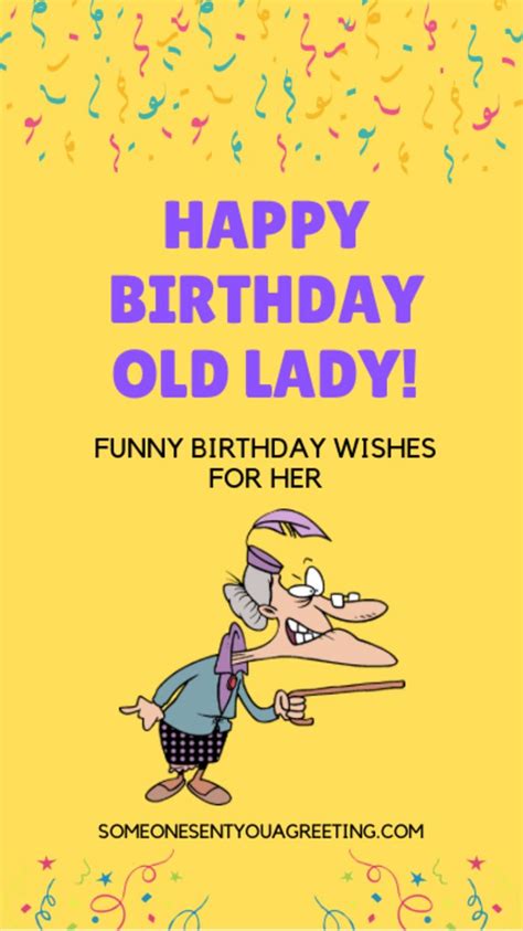 Happy Birthday Old Lady! Funny Birthday Wishes for Her | Birthday ...