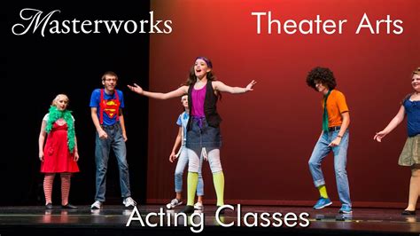 Masterworks Theater Arts Acting Class - YouTube