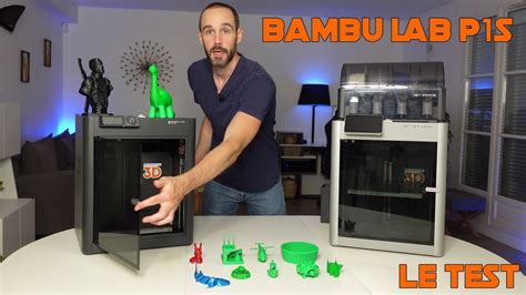 TEST Bambu Lab P1S, ENCORE une RÉUSSITE - YouTube