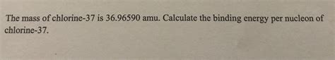 Answered: The mass of chlorine-37 is 36.96590… | bartleby