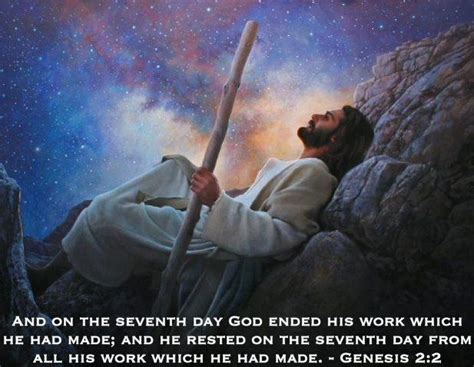 And on the seventh day God ended his work which he had made, and he rested on the seventh day ...