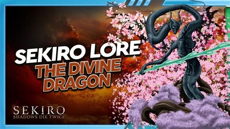 Sekiro Lore | The Divine Dragon - YouTube