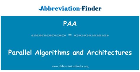 PAA stands for Parallel Algorithms and Architectures | Abbreviation Finder