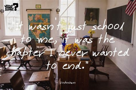 65 Amazing School Memories Quotes (Missing School Days Quotes) — What's ...