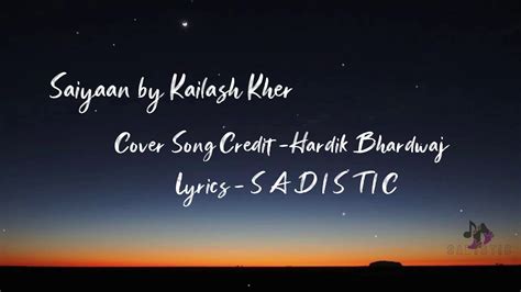 Saiyaan - Unplugged Cover Lyrics with English meaning | Hardik Bhardwaj ...