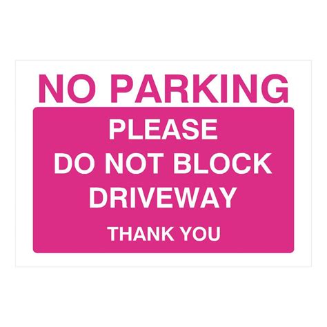 Pink No Parking Please Do Not Block Driveway Sign