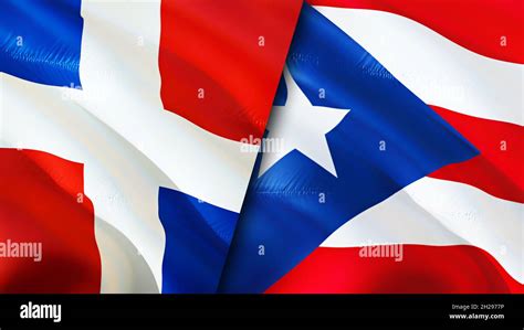 Dominicana and Puerto Rico flags. 3D Waving flag design. Puerto Rico ...